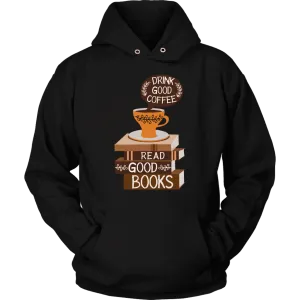 "Drink Good Coffee" Hoodie