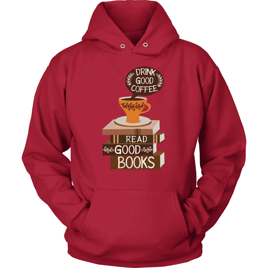 "Drink Good Coffee" Hoodie