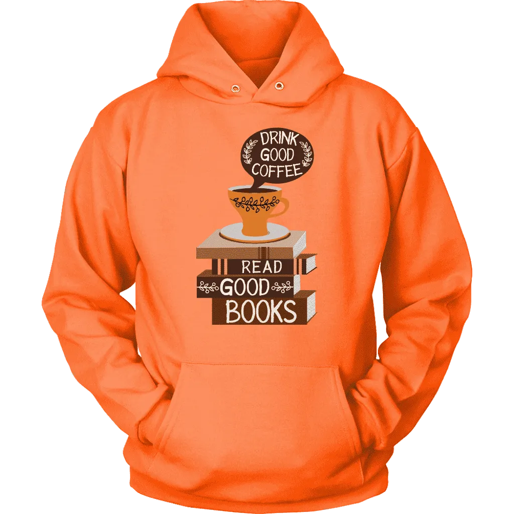 "Drink Good Coffee" Hoodie