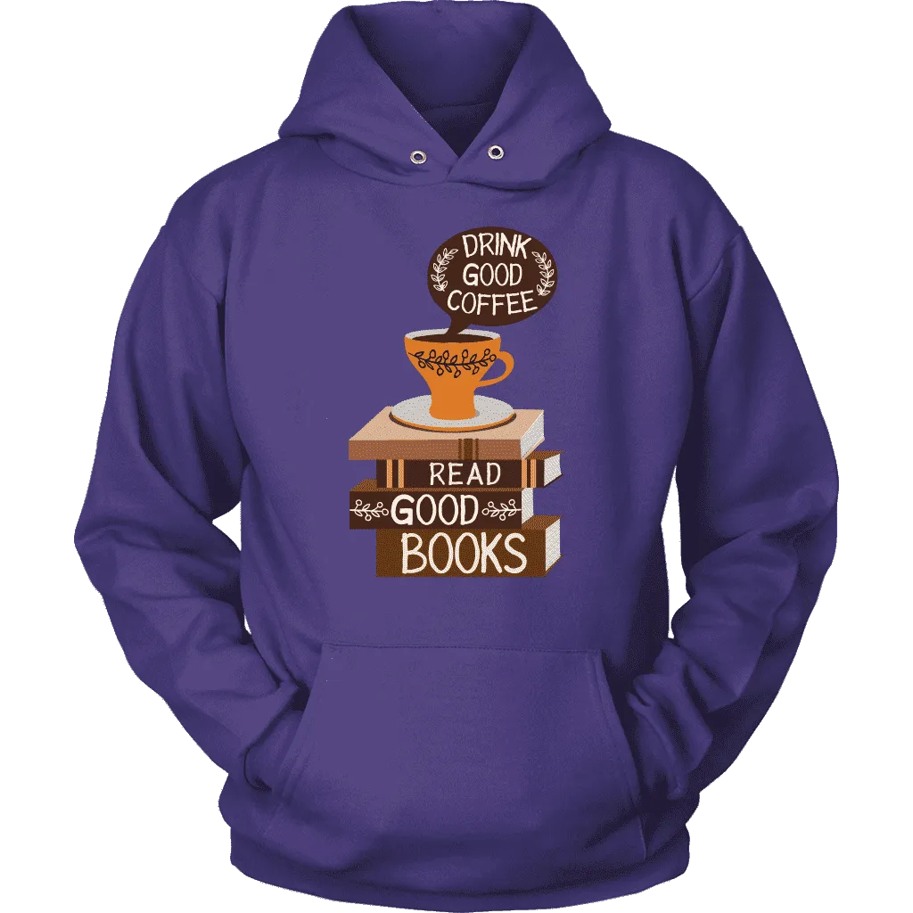 "Drink Good Coffee" Hoodie