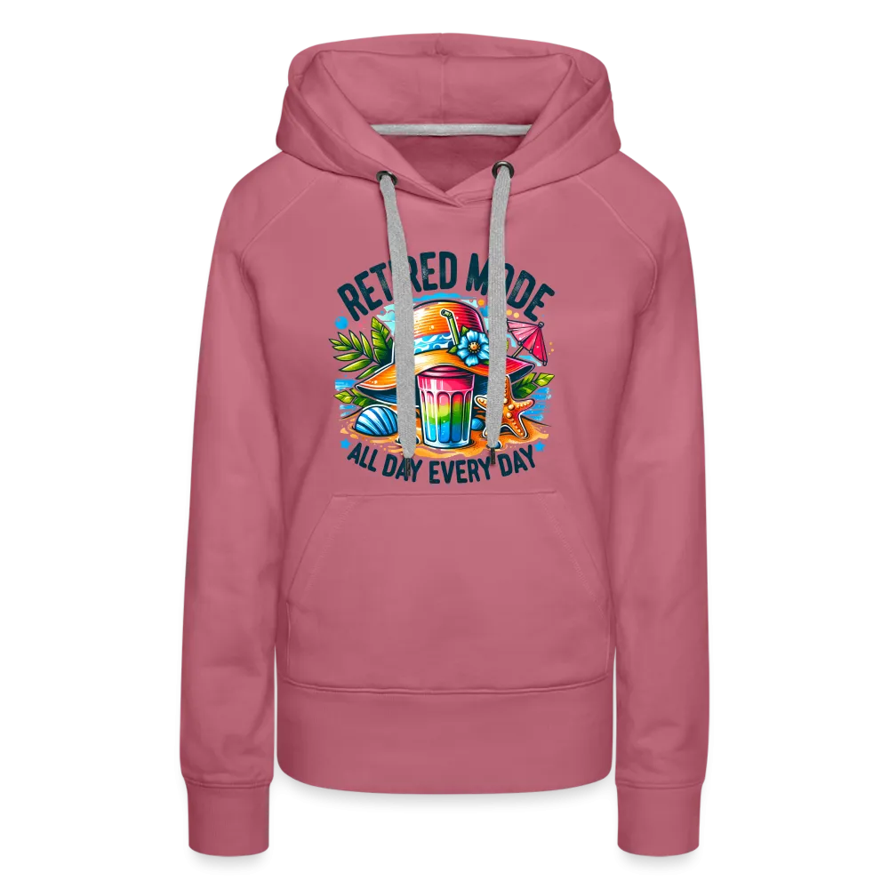 Retired Mode Women’s Premium Hoodie (All Day Every Day)