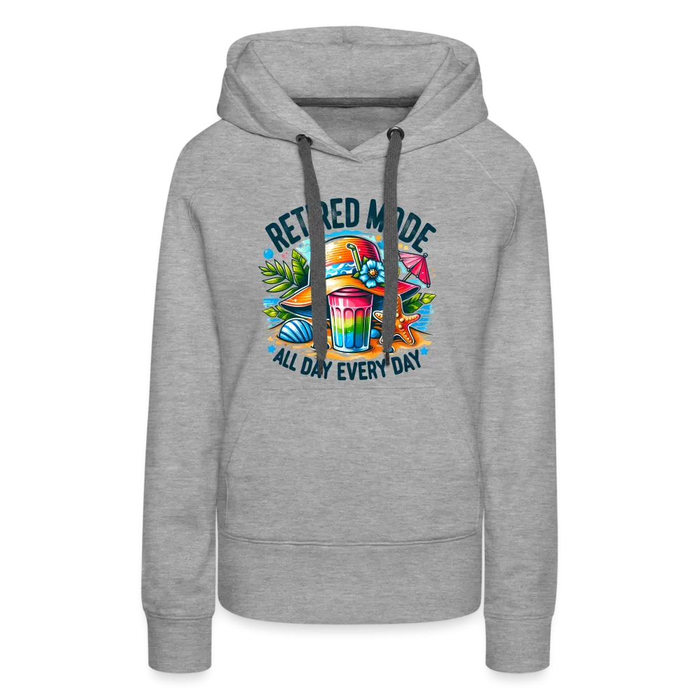 Retired Mode Women’s Premium Hoodie (All Day Every Day)