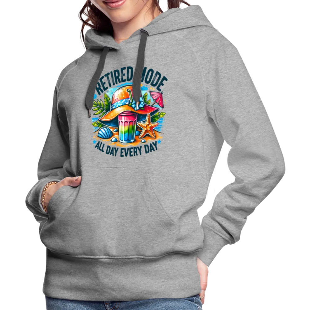 Retired Mode Women’s Premium Hoodie (All Day Every Day)