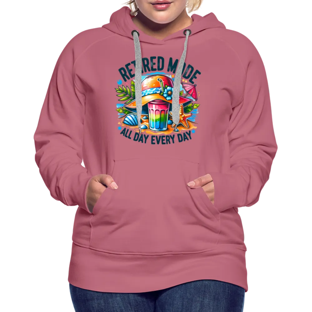 Retired Mode Women’s Premium Hoodie (All Day Every Day)