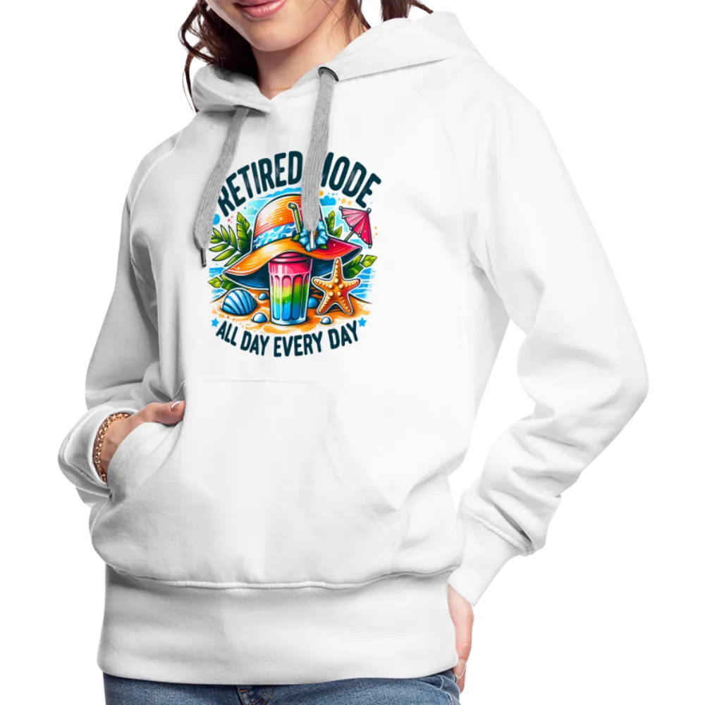 Retired Mode Women’s Premium Hoodie (All Day Every Day)