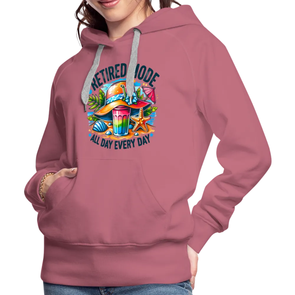 Retired Mode Women’s Premium Hoodie (All Day Every Day)