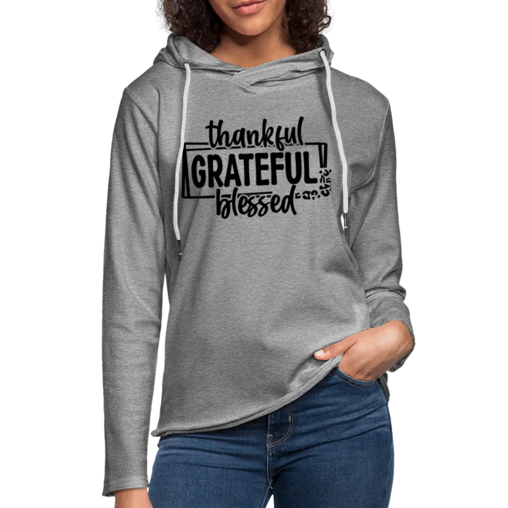 Thankful Grateful Blessed Lightweight Terry Hoodie