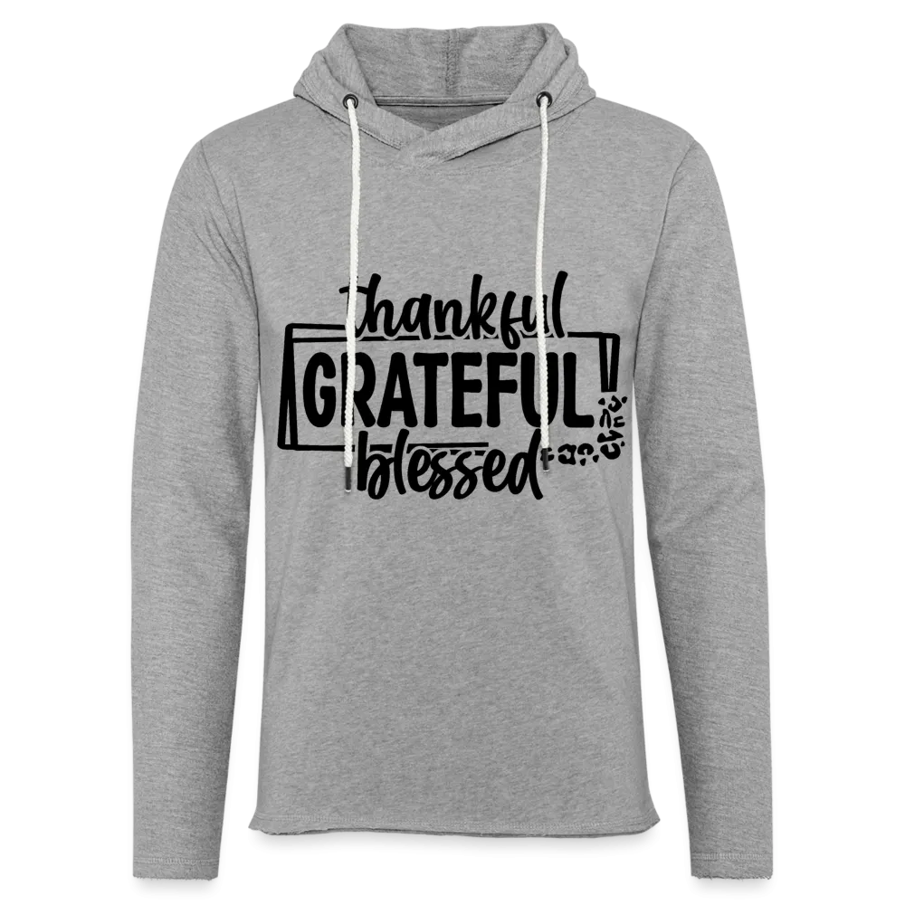 Thankful Grateful Blessed Lightweight Terry Hoodie