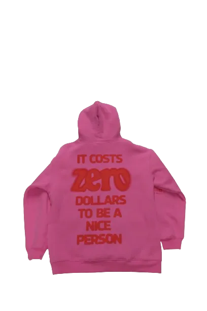 The Mayfair Group - "It Costs $0.00 To Be A Nice Person" - Pink Hoodie