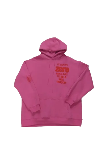 The Mayfair Group - "It Costs $0.00 To Be A Nice Person" - Pink Hoodie