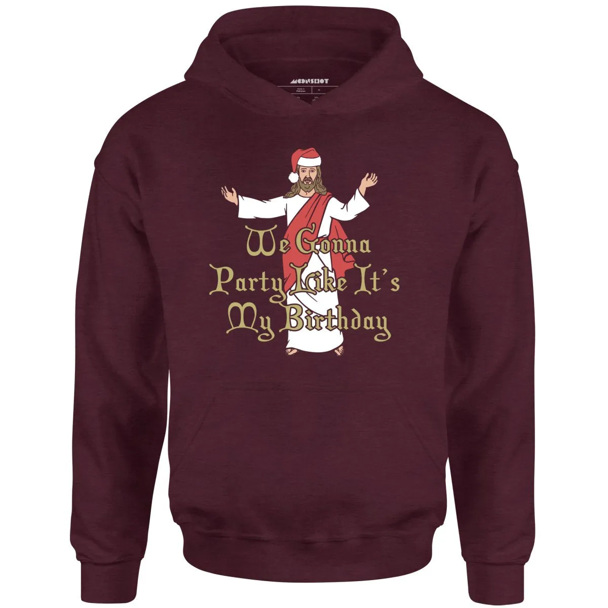 We Gonna Party Like It's My Birthday - Unisex Hoodie