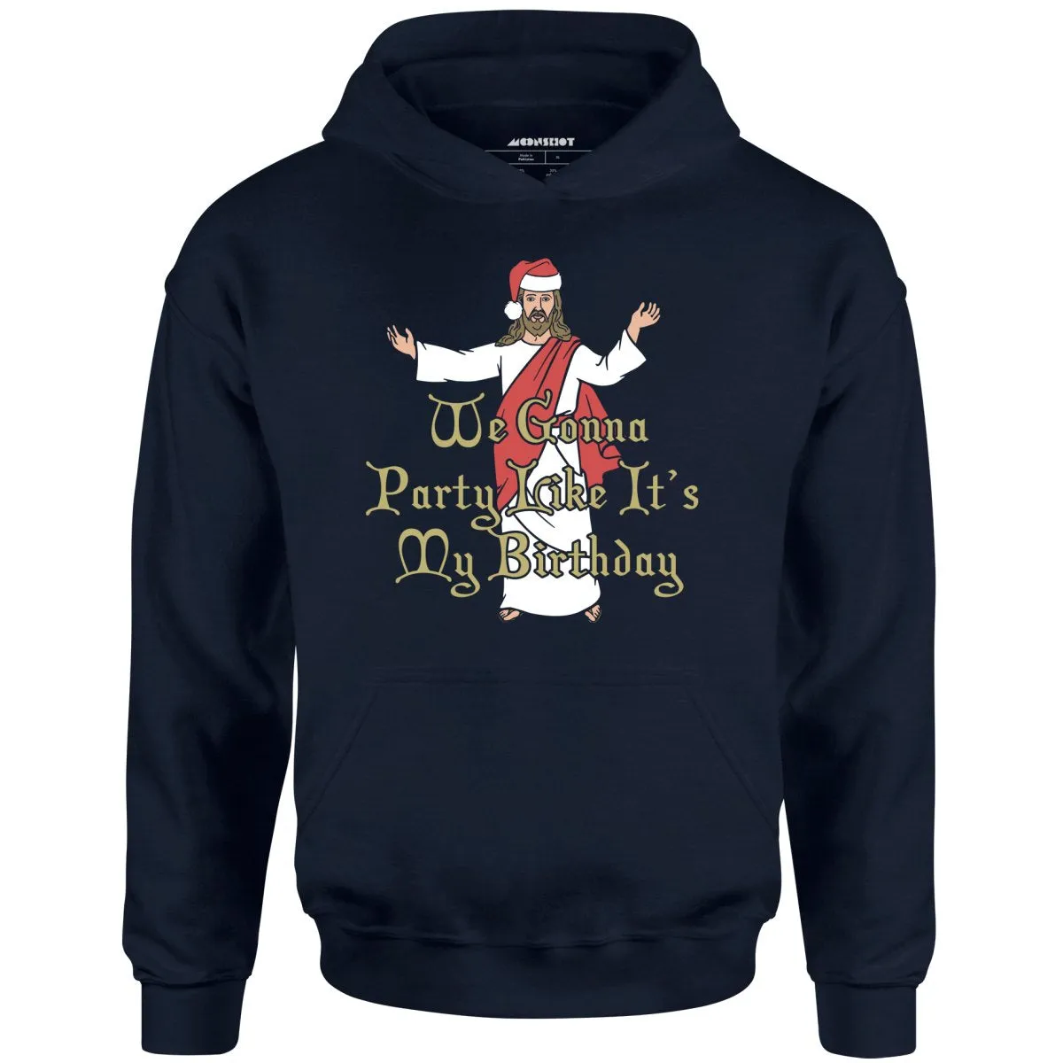 We Gonna Party Like It's My Birthday - Unisex Hoodie