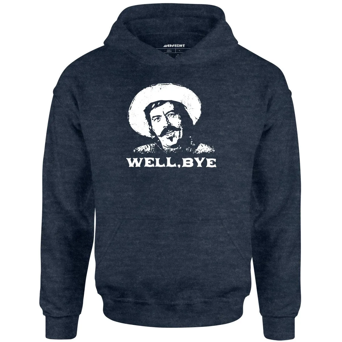 Well, Bye - Tombstone - Unisex Hoodie