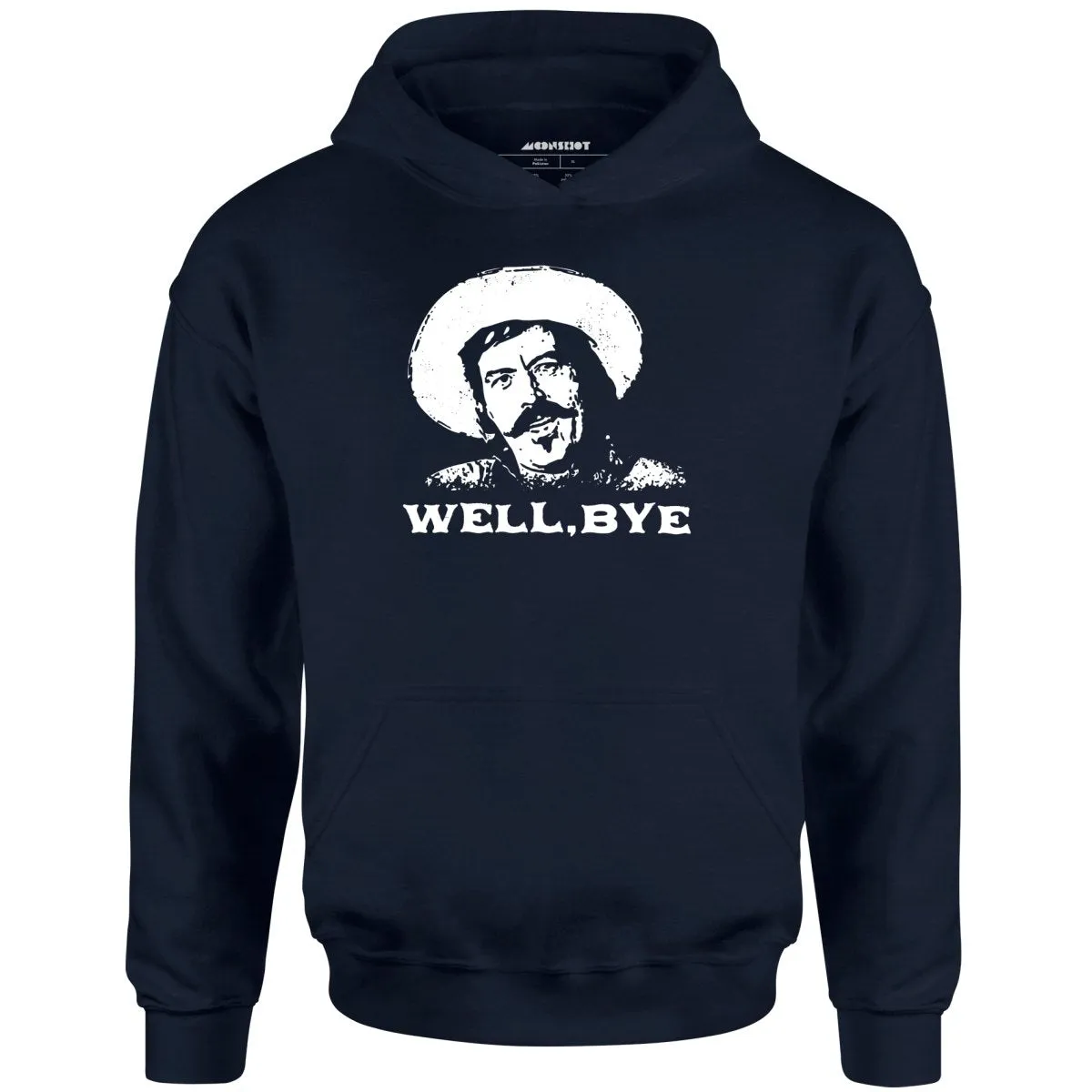 Well, Bye - Tombstone - Unisex Hoodie